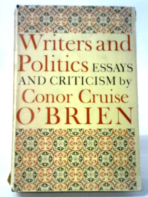 Writers And Politics von Conor Cruise O'Brien