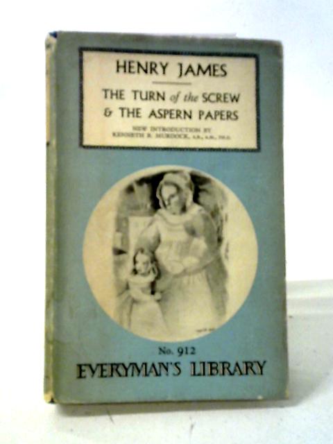 The Turn of the Screw & The Aspern Papers By Henry James