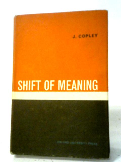 Shift of Meaning By J. Copley