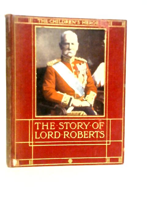 The Story of Lord Roberts von Edmund Francis Sellar