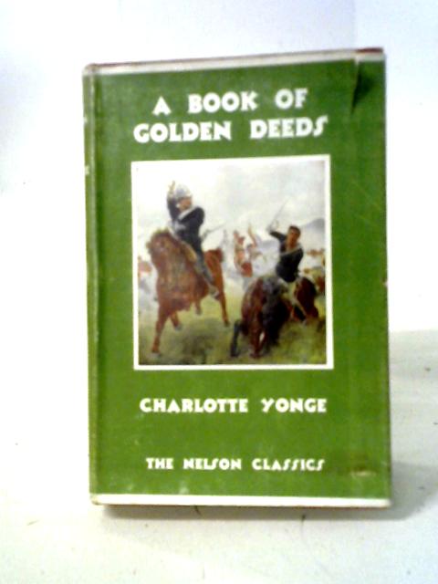 A Book of Golden Deeds By Charlotte M. Yonge