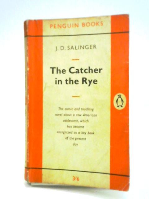 The Catcher in the Rye By J. D. Salinger