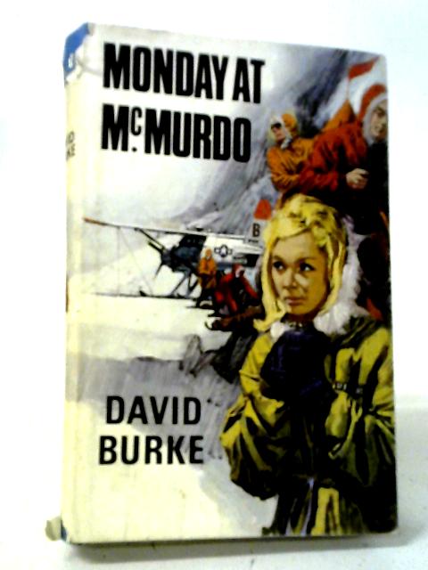 Monday At McMurdo By David Burke