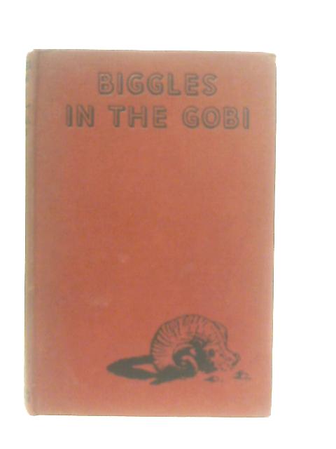 Biggles in the Gobi By Captain W. E. Johns