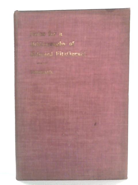 Notes for a Bibliography of Edward Fitzgerald By W. F. Prideaux