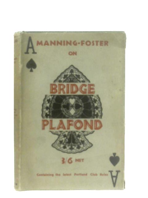 Bridge-Plafond. The Original Game Of Contract Bridge By A. E. Manning-Foster