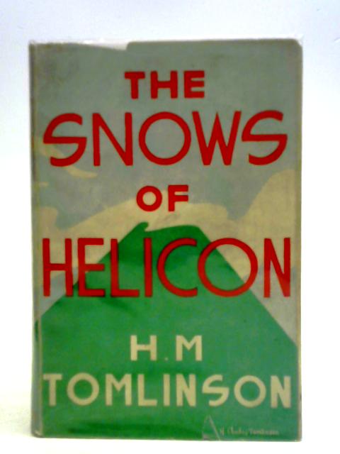 The Snows Of Helicon By H. M. Tomlinson