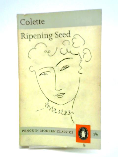 Ripening Seed By Sidonie Gabrielle Colette