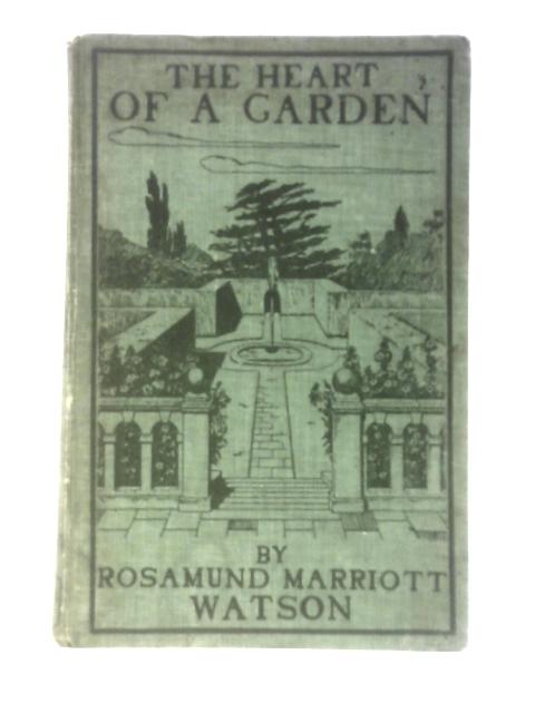 The Heart Of A Garden. von R.M.Watson