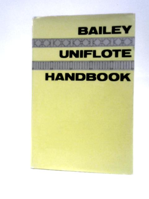 The Bailey and Uniflote Handbook By J.A.E.Hathrell (Ed.)