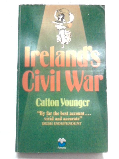 Ireland's Civil War par Calton Younger