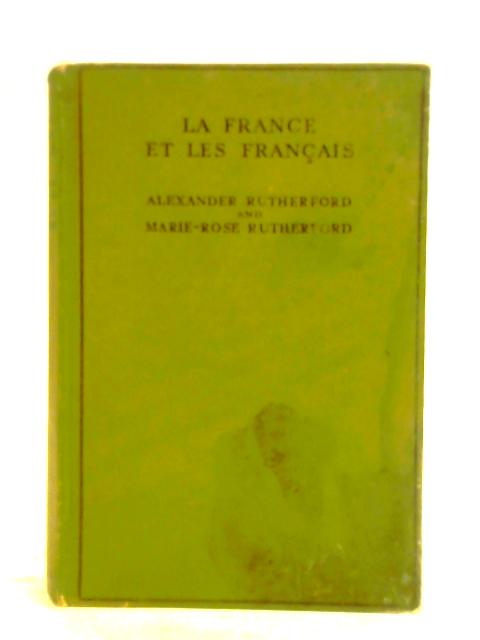 La France Et Les Francais By Alexander Rutherford Marie-Rose Rutherford