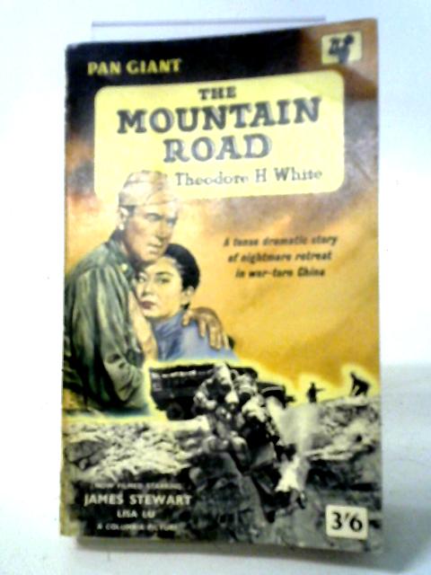 The Mountain Road By Theodore H. White