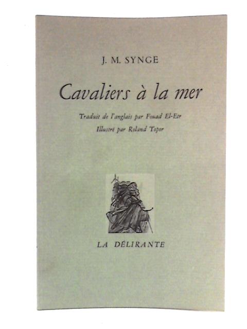 Cavaliers a la Mer By J. M. Synge