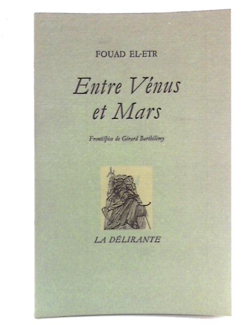 Entre Vénus et Mars von Fouad El-Etr