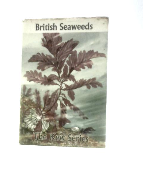 British Seaweeds (Kew Series) von Carola I.Dickinson