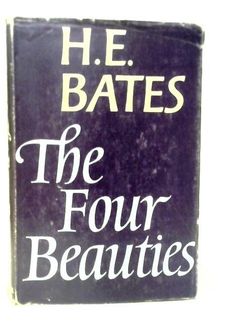 The Four Beauties von H.E.Bates