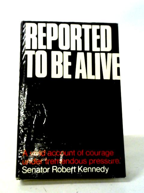 Reported To Be Alive By Grant Wolfkill