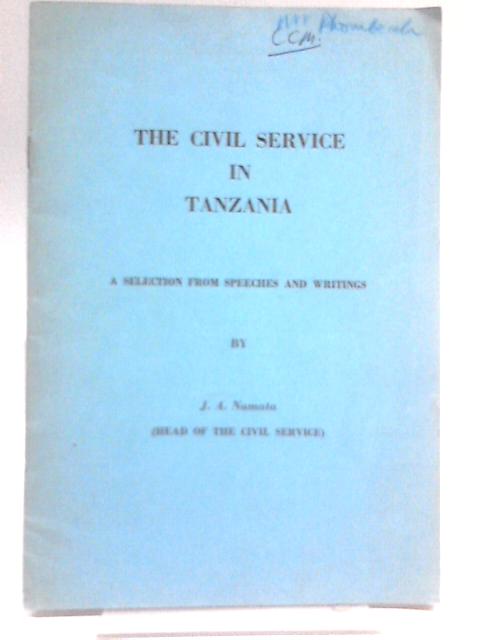 The Civil Service In Tanzania von J. A. Namata