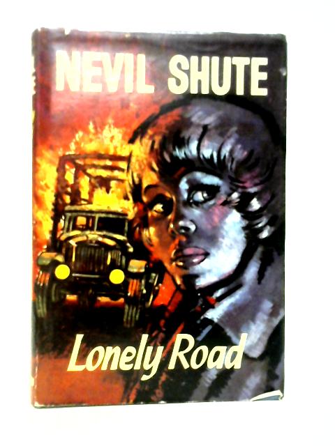 Lonely Road By Nevil Shute