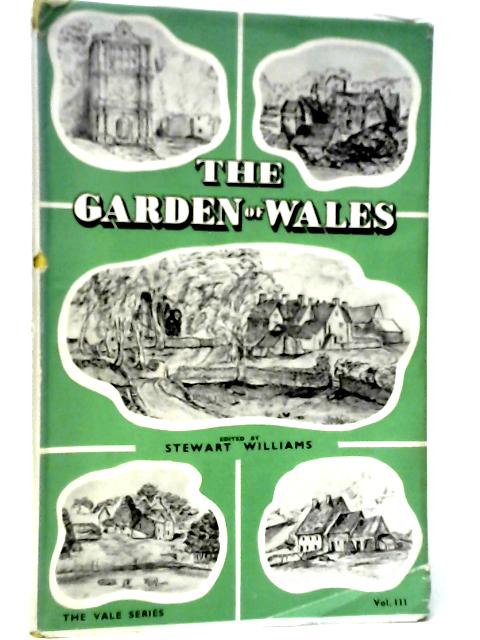 The Garden of Wales. The Vale Series Vol.III von Stewart Williams