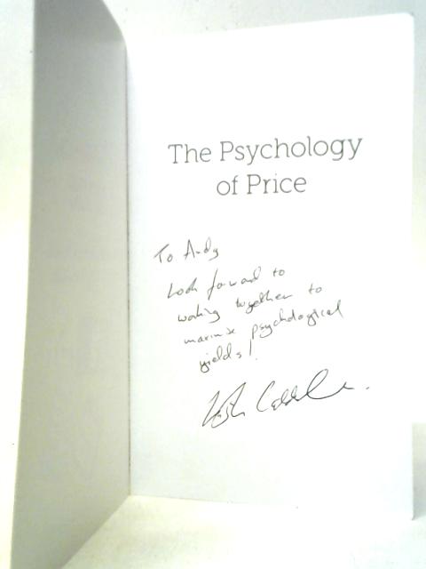 The Psychology of Price: How to use Price to Increase Demand, Profit and Customer Satisfaction von Leigh Caldwell