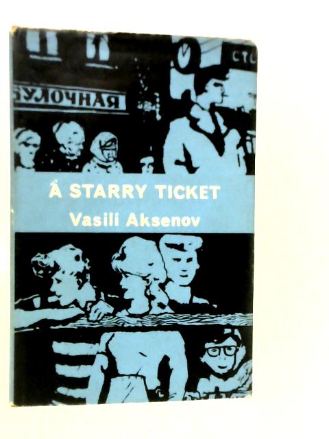 A Starry Ticket By V.Aksenov