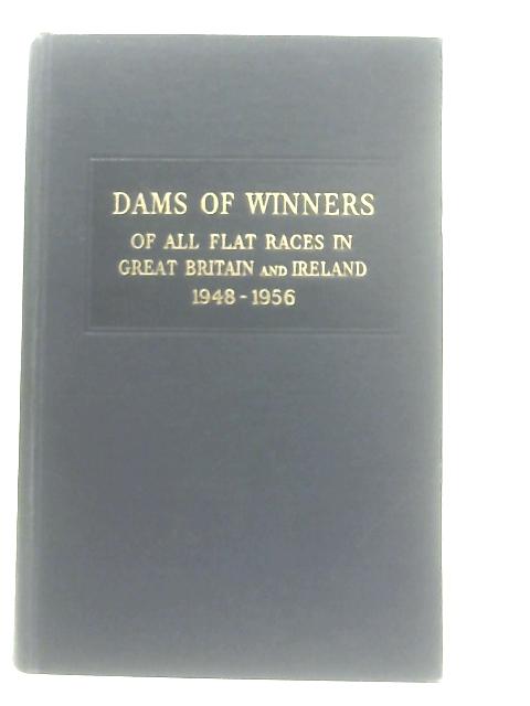 Dams Of Winners Of All Flat Races In Great Britain And Ireland 1948-1956 von Andrew Johnstone