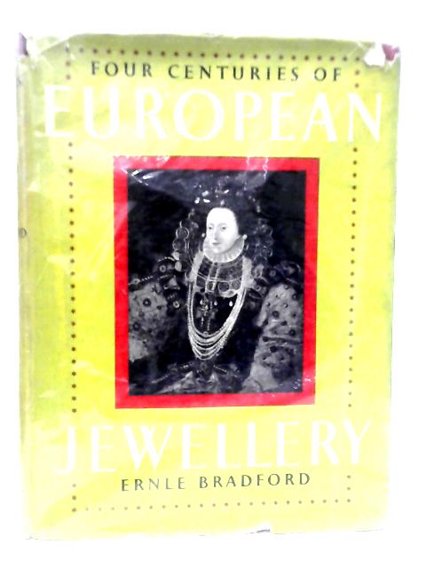 Four Centuries Of European Jewellery By Ernle Bradford