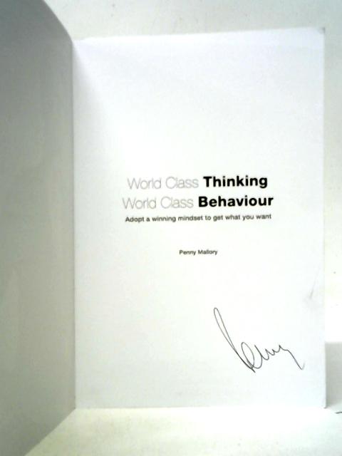 World Class Thinking World Class Behaviour By Penny Mallory