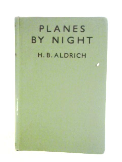 'Planes by Night By H. B. Aldrich