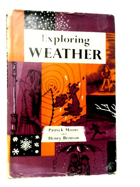 Exploring Weather von Patrick Moore & Henry Brinton