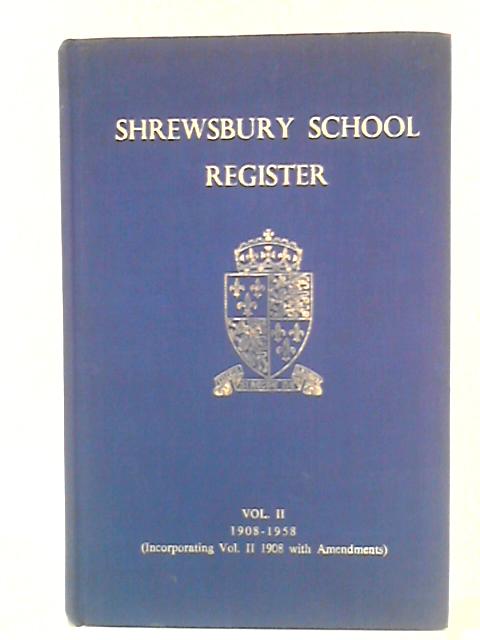 Shrewsbury School Register, Vol 2 1908-1958 von H.N. Dawson