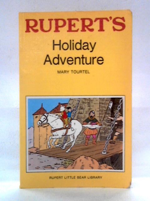 Rupert's Holiday Adventure von Mary Tourtel