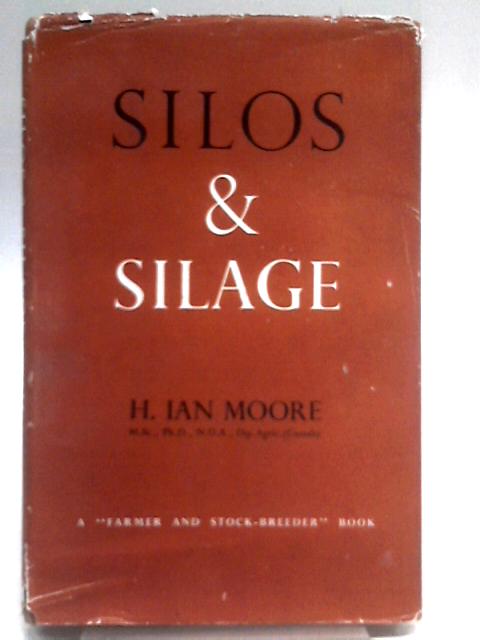 Silos and Silage von H. Ian Moore