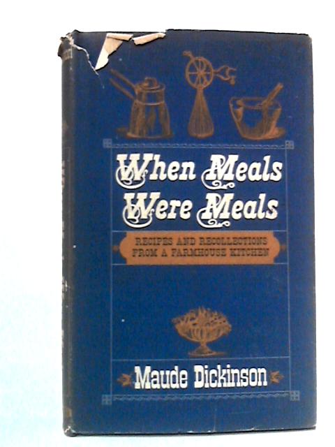 When Meals Were Meals von Maude Dickinson