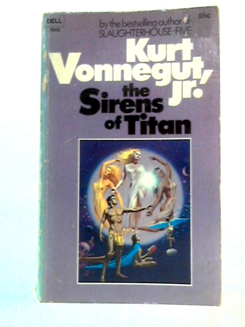 The Sirens of Titan By Kurt Vonnegut, Jr