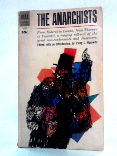 The Anarchists von Irving L. Horowitz