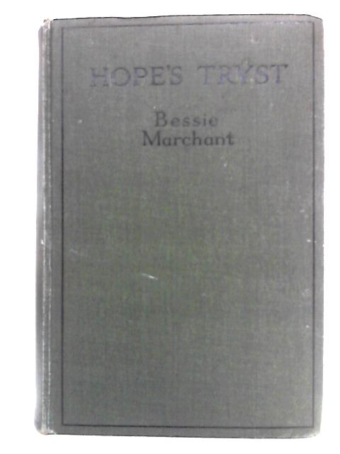 Hope's Tryst von Bessie Marchant