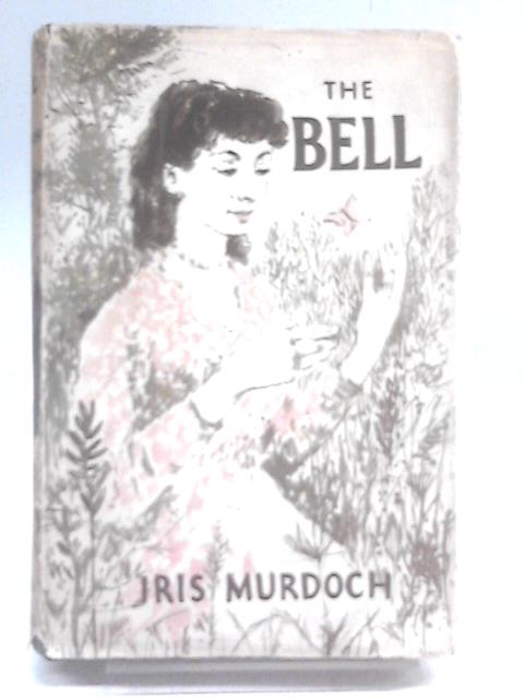 The Bell By Iris Murdoch