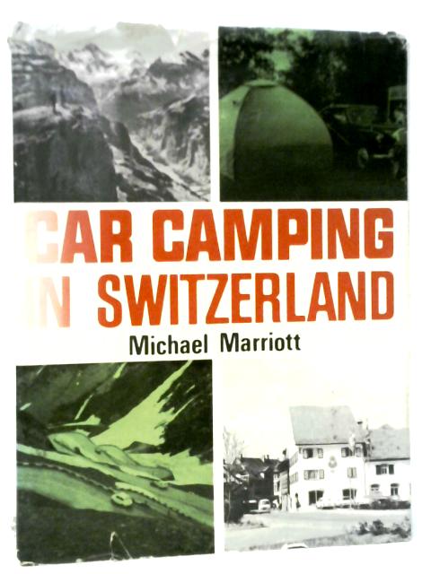 Car-Camping In Switzerland von Michael Marriott