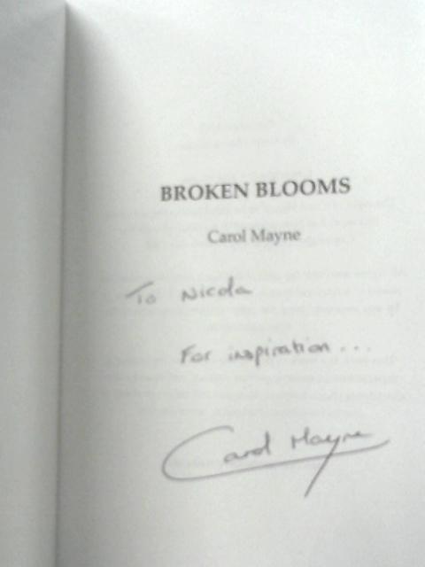 Broken Blooms von Carol Mayne