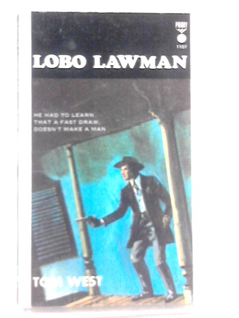 Lobo Lawman By Tom West