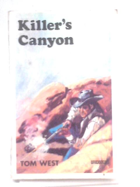 Killer's Canyon By Tom West