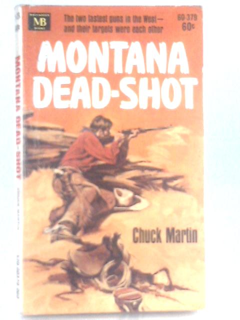 Montana Dead-Shot von Chuck Martin