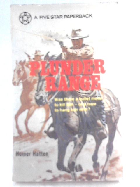 Plunder Range By Homer Hatten