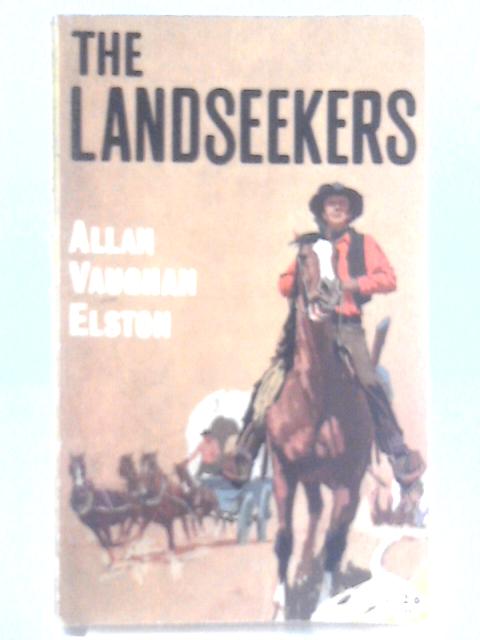 The Landseekers By Allan Vaughan Elston