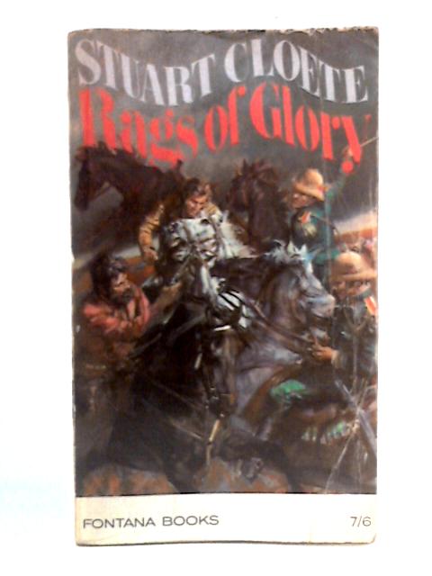 Rags of Glory von Stuart Cloete