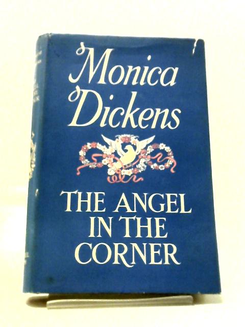 The Angel in the Corner By Monica Dickens