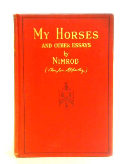 My Horses And Other Essays par Nimrod (Charles James Apperley)
